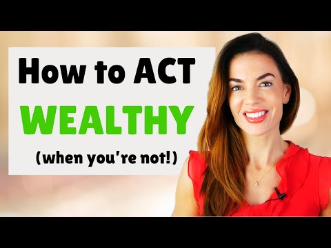 HOW TO ACT WEALTHY (WHEN YOU'RE NOT!!) 👑  | Law of Attraction