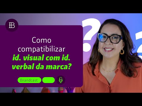 Como Compatibilizar a Identidade Verbal com a Identidade Visual?