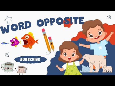 word opposites for toddlers and pre school kids .educational video-kids vocabulary -learn english