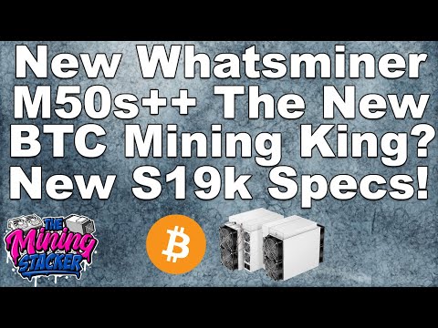 Bitmain Losing Their Bitcoin Mining Dominance ? New Antminer S19k Specs and New Whatsminer M50s++