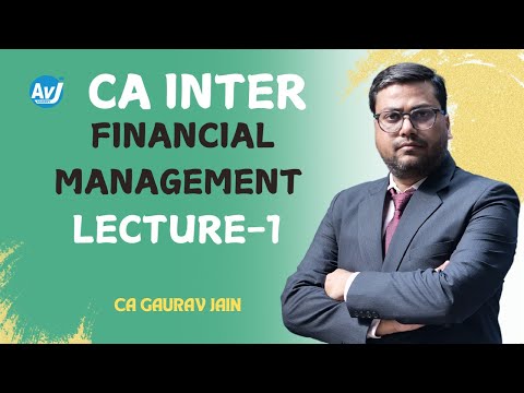 CA INTER Financial Management Lecture 1 | CA GAURAV JAIN