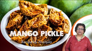 Mango Pickle (Aam Ka Achar) Recipe by Manjula