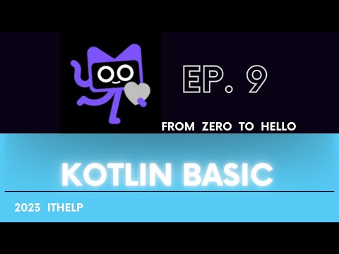 Kotlin Basic - EP.9