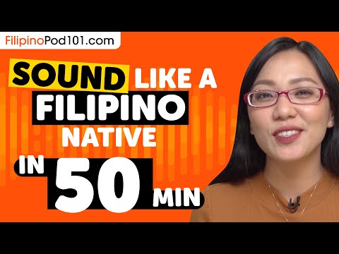 50 Minutes to Sound More Natural in Filipino