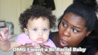 I want a Mixed Baby (Bi Racial Mom Struggle)