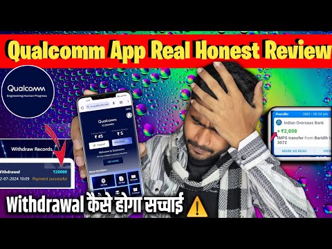 Qualcomm Earning App Real Or Fake | qualcomm app review | qualcomm app withdrawal kaise kare