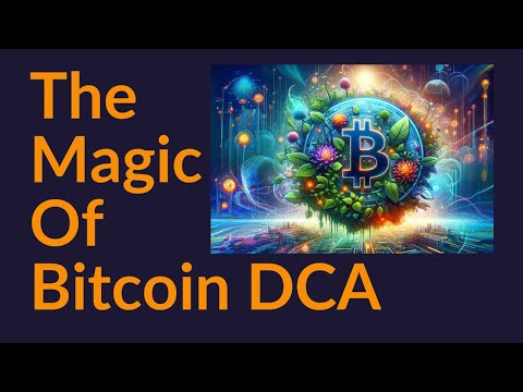 The Magic of Bitcoin DCA