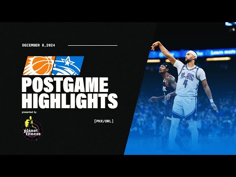 POSTGAME HIGHLIGHTS: SUNS VS. MAGIC | 12.8.24 PRESENTED BY PLANET FITNESS