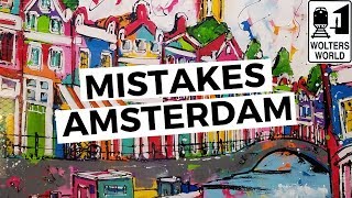 Amsterdam: The Most Common Mistakes Tourists Make in Amsterdam