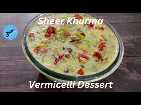 SHEER KHURMA || VERMICELLI DESSERT || SHEER KORMA || 3Gens Kitchen