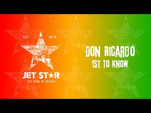 Don Ricardo - 1st to Know (Official Audio) | Jet Star Music