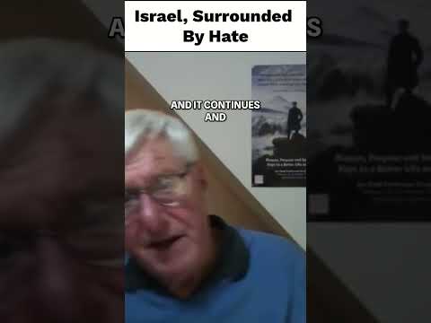 Israel, Surrounded By Hate