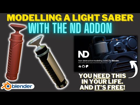 Modelling a lightsaber with the free ND addon for Blender