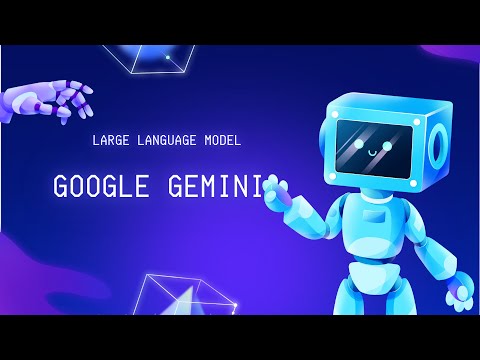 Large Language Model (LLM) - Google Gemini