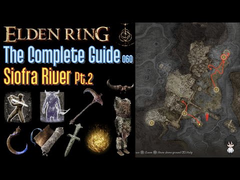 Elden Ring The Complete Guide - 061 Siofra River Pt.2 (all items all quests walkthrough)