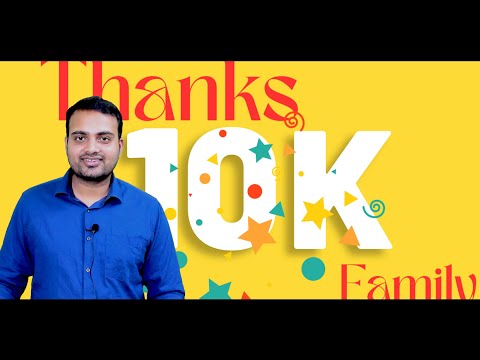 10,000 subscriber special| Thanks everyone for being part of this journey.