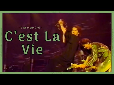 C'est La Vie - L’Arc~en~Ciel  [kiss me deadly '96 REVENGE]