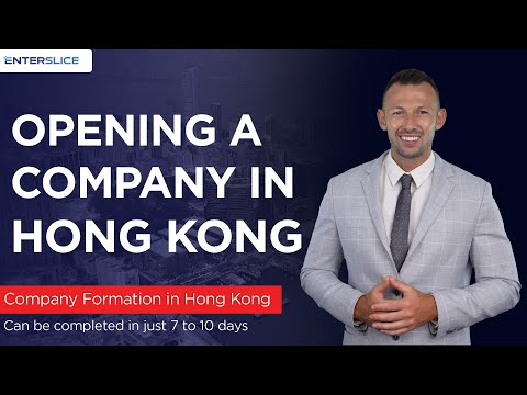 How to Open & Maintain a Company in Hong Kong 2024 | Register your company in Hong Kong | Enterslice