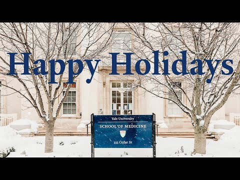 Happy Holidays from Yale School of Medicine