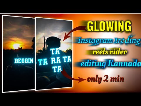 😃Instagram reels treding glowing lyrics video editing||Kannada video editing tutorial☝☝