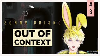 sonny brisko context-less (part 3)