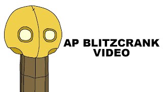 A Glorious Video about AP Blitzcrank