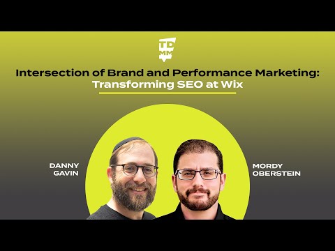 Intersection of Brand and Performance Marketing: Transforming SEO at Wix  - Ep. 072