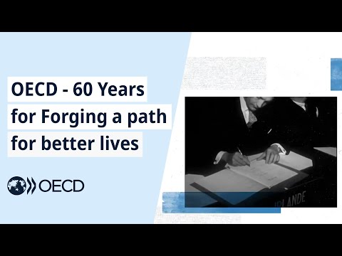 The OECD 60th anniversary: Forging a path for better lives