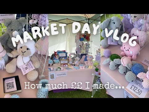 Crochet Market Vlog. How much ££ 💰I made & top tips for Amigurumi market stalls 🧶