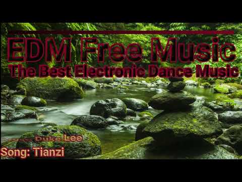 EDM Free Music - Duke Lee - Tianzi [Copyright Free]