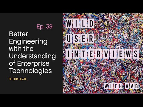 Ep. 39 Better Engineering with the Understanding of Enterprise Technology w. Sheldon Dearr