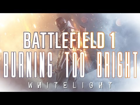 Battlefield 1: Burning Too Bright