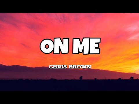 On Me - Chris Brown (Lyrics)