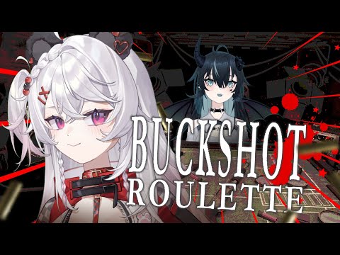 【BUCKSHOT ROULETTE】SHOOTING @Ayanari  | Rui Asaka