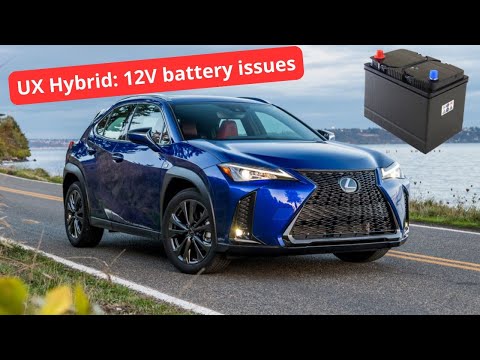 Lexus UX Hybrid 12V battery problem: here’s the reason