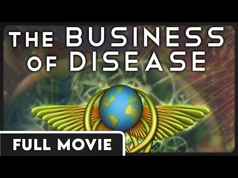 The Business of Disease | How Marketing Programs our View of Disease & Medicine | FULL DOCUMENTARY