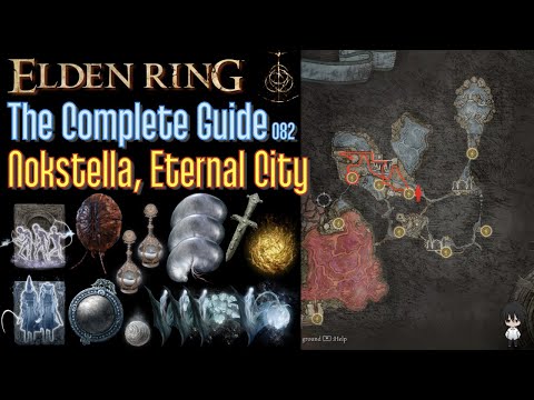 Elden Ring The Complete Guide - 082 Nokstella, Eternal City (all items all quests walkthrough)