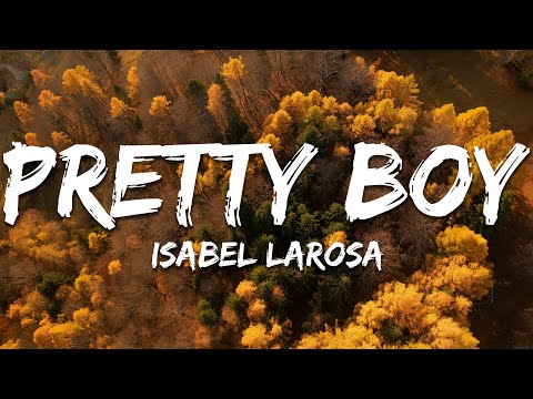 Isabel LaRosa - Pretty Boy (Lyrics)