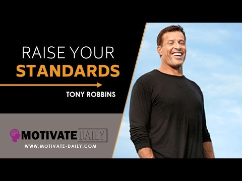 Raise Your Standards | Motivational Speech | Tony Robbins | Motivate Daily