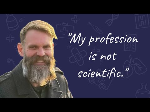 Dr Mark Edmond - "My Profession Is Not Scientific."