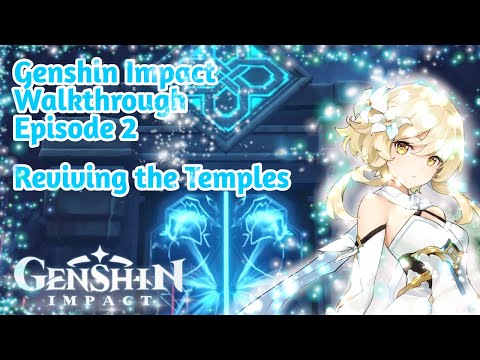 GENSHIN IMPACT WALKTHOUGH!!! Episode 2 - Reviving the Temples