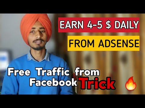 Secret Trick To Earn 4-5$ Daily From Adsense | Working Trick to get Unlimited Traffic from Facebook