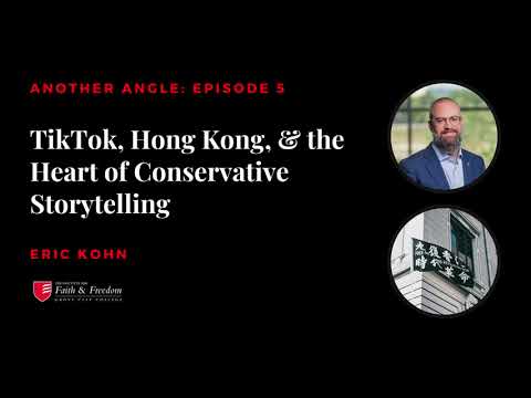 Another Angle EP5: TikTok, Hong Kong, and the Heart of Conservative Storytelling