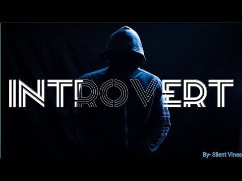 INTROVERT- The Beginning || By- @silentvines1144