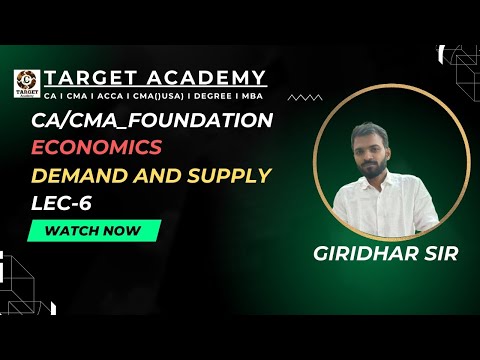 6.CA/CMA_FOUNDATION_NEW_BATCH_ECONOMICS_DEMAND_AND_SUPPLY_LEC-6_BY_GIRIDHAR_SIR #ca #cainter #cmausa