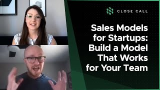 Sales Models for Startups: How to Build a Model That Works for Your Team