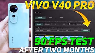 VIVO V40 PRO BGMI 90 FPS TEST AFTER 2 MONTHS | LAG & HEATING 😭