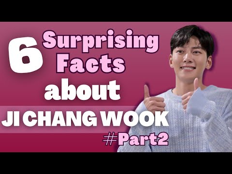 6 Surprising Facts About Ji Chang Wook (Part 2)