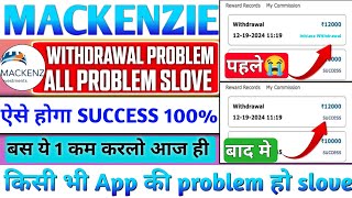 mackenzie app withdrawal problem | Mackenzie earning app |mackenzie earning app real or fake