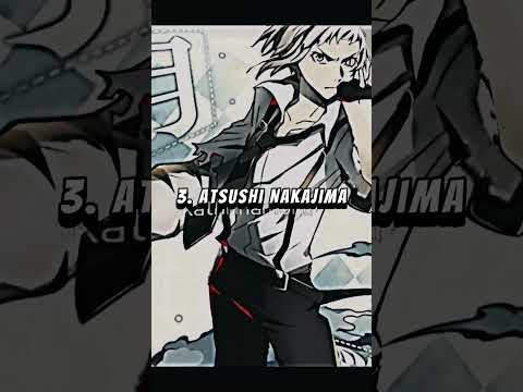 🔥 Strongest Armed Detective Agency Bungo Stray Dogs Characters 🔥 (Anime Only)